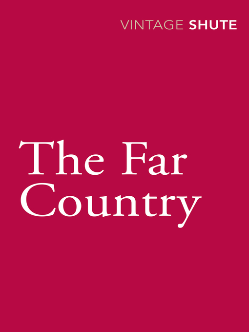 Title details for The Far Country by Nevil Shute - Available